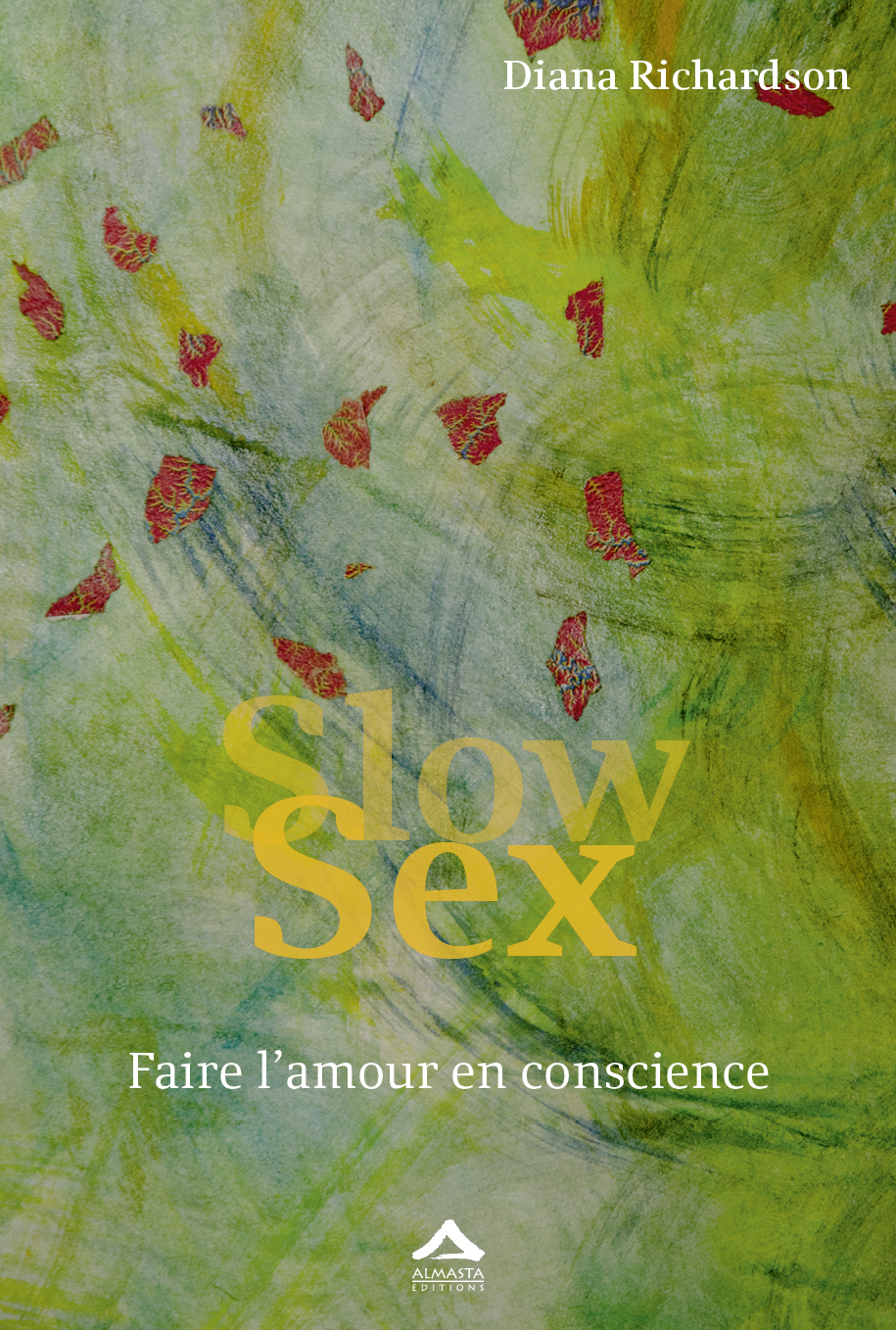 Slow Sex Faire Lamour En Conscience De Diana Richardson Mon