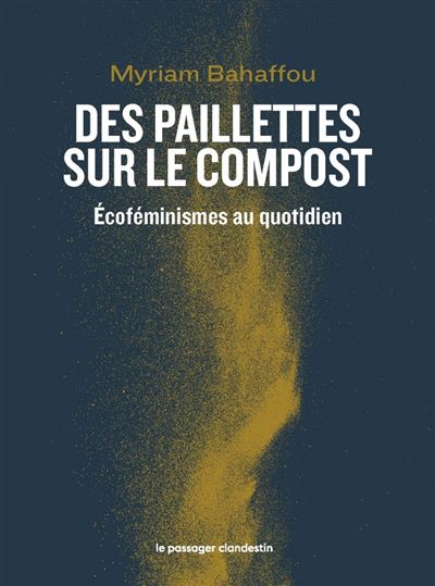 Myriam Bahaffou : Des paillettes sur le compost © Éd. Le Passager Clandestin