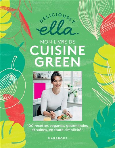 100 recettes véganes par Ella Mills © Éditions Marabout