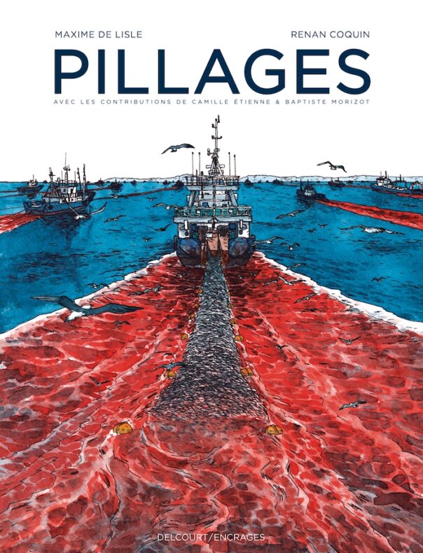 Pillages, par Maxime De Lisle et Renan Coquin © Éd. Delcourt