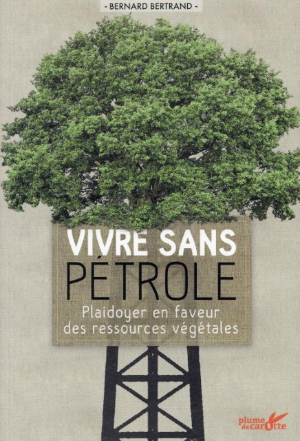 Vivre sans pétrole, est-ce possible ?