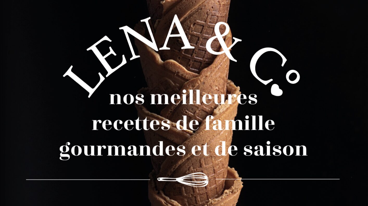 Lena & C° - Nos meilleures recettes de famille gourmandes et de saison - Mon Quotidien Autrement - ©E. Montuclard